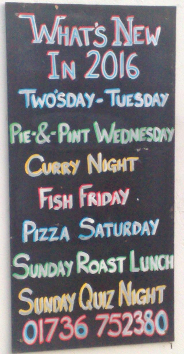 What's New in 2016 Two'sday - Tuesday Pie & Pint - Wednesday Curry Night Fish Friday Pizza Saturday Sunday Roast Lunch  Sunday Quiz Night  01736 752380 | Angarrack Inn